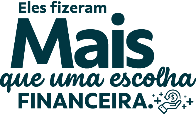 Mais que uma escolha financeira