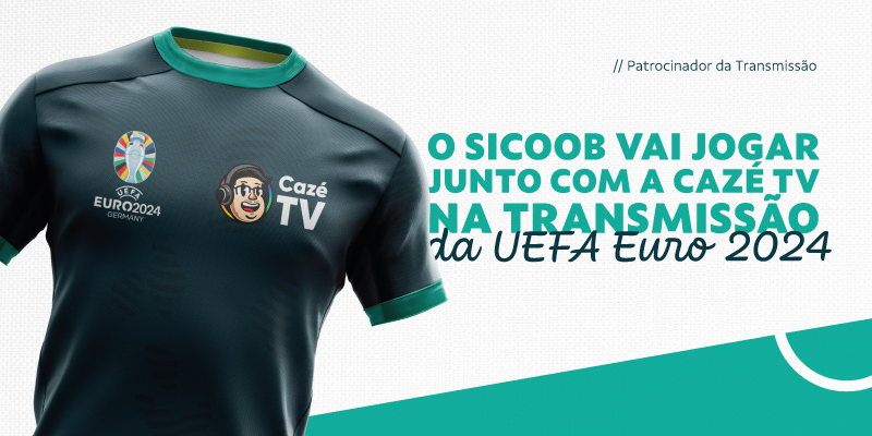 Sicoob patrocinará transmissão da Eurocopa 2024 na Cazé TV 