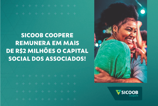 Sicoob Coopere anuncia remunerações de R$ 2,8 milhões aos associados em 2024