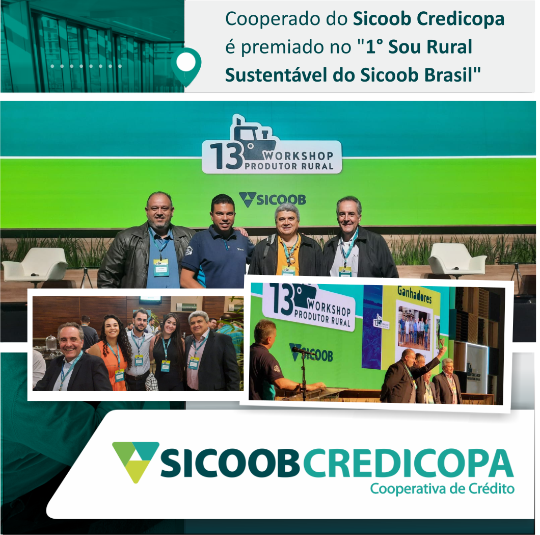 Cooperado Do Sicoob Credicopa é Premiado No 1° Sou Rural Sustentável Do Sicoob Brasil Sicoob 8337